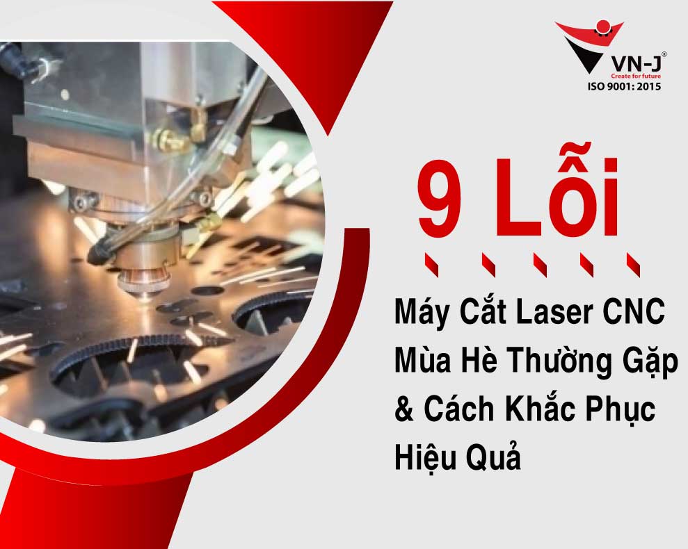 9 Lỗi Máy Cắt Laser CNC Mùa Hè Thường Gặp & Cách Khắc Phục Hiệu Quả