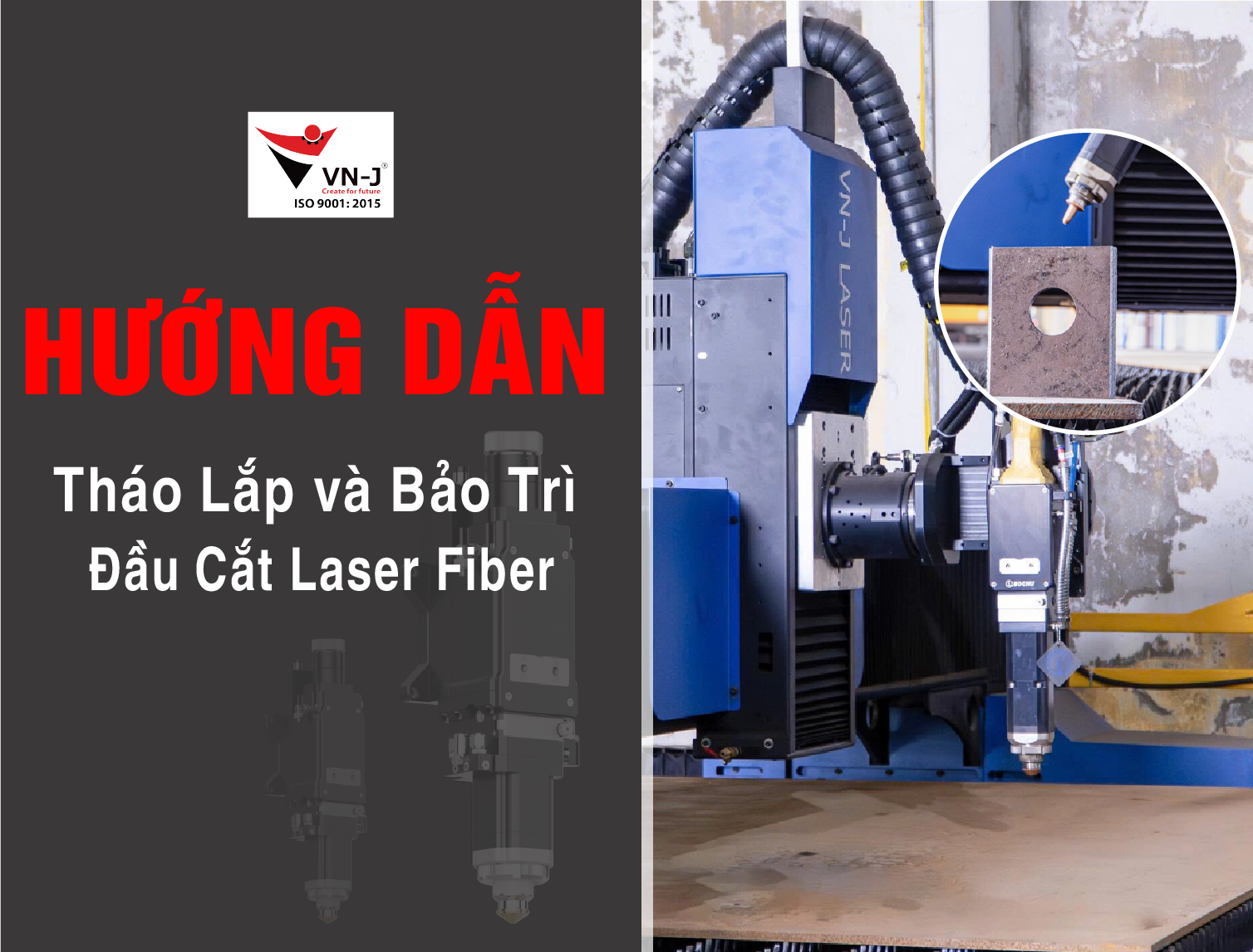Hướng Dẫn Tháo Lắp Và Bảo Trì Đầu Cắt Laser Fiber VN-J Chi Tiết