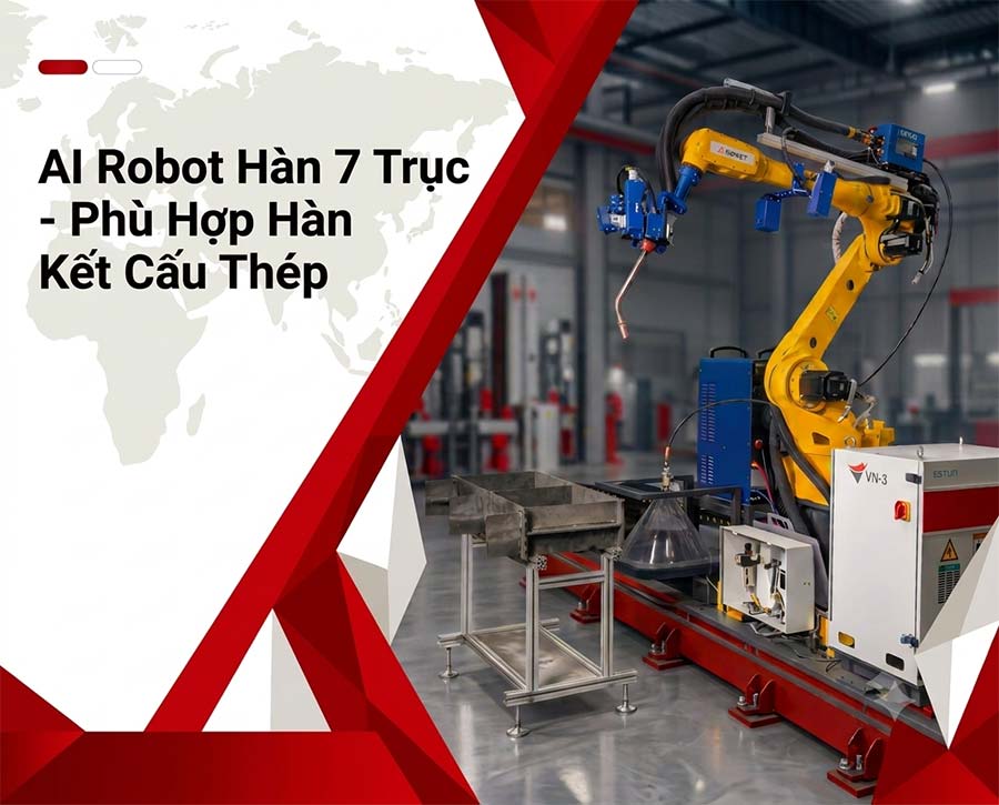 Hàn Robot Là Gì? Robot Hàn 7 Trục Có Phù Hợp Cho Kết Cấu Thép