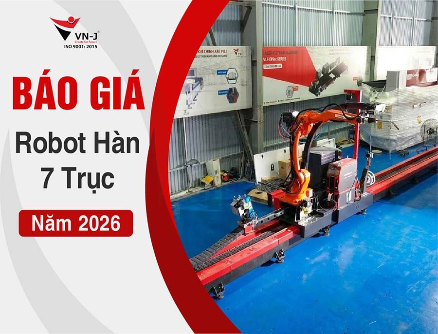 Giá Robot Hàn Tự Động 7 Trục - Robot Hàn Công Nghiệp 2026