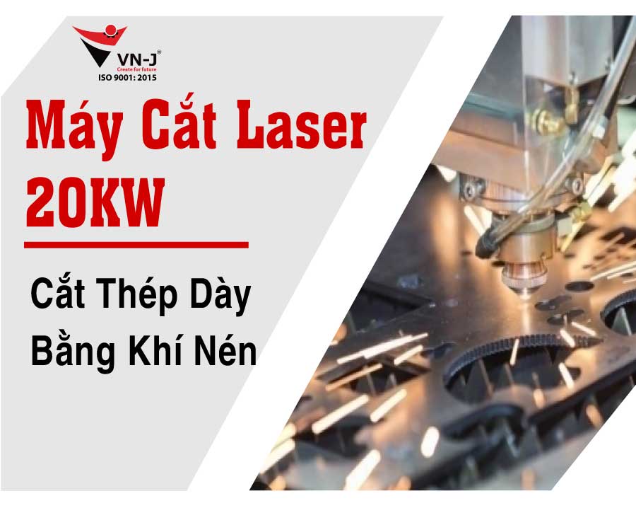 Máy Cắt Laser 20KW Cắt Thép Dày Bằng Khí Nén, Tốc Độ Gấp 2 Lần 12kW