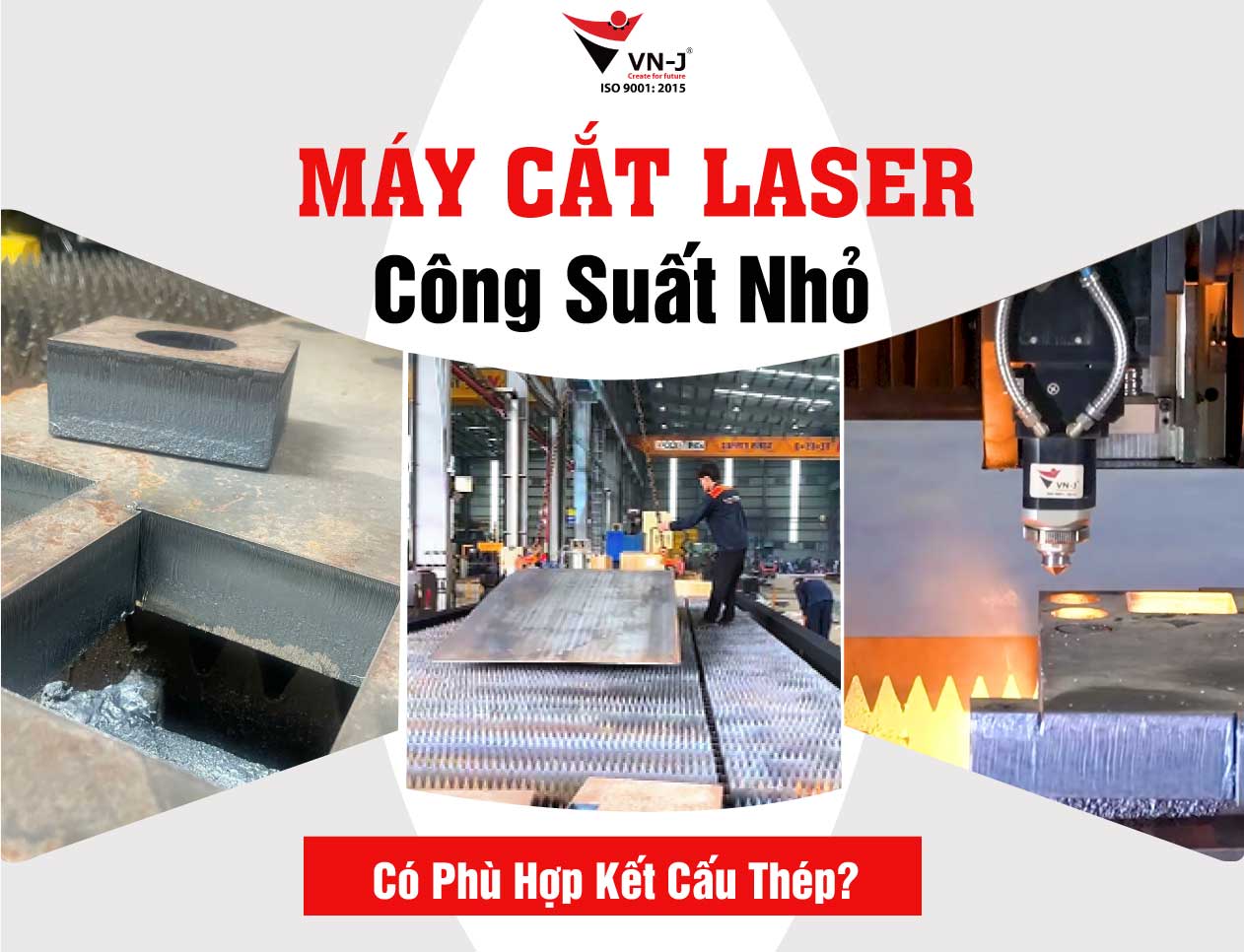 Máy Cắt Laser Công Suất Nhỏ Có Phù Hợp Kết Cấu Thép?