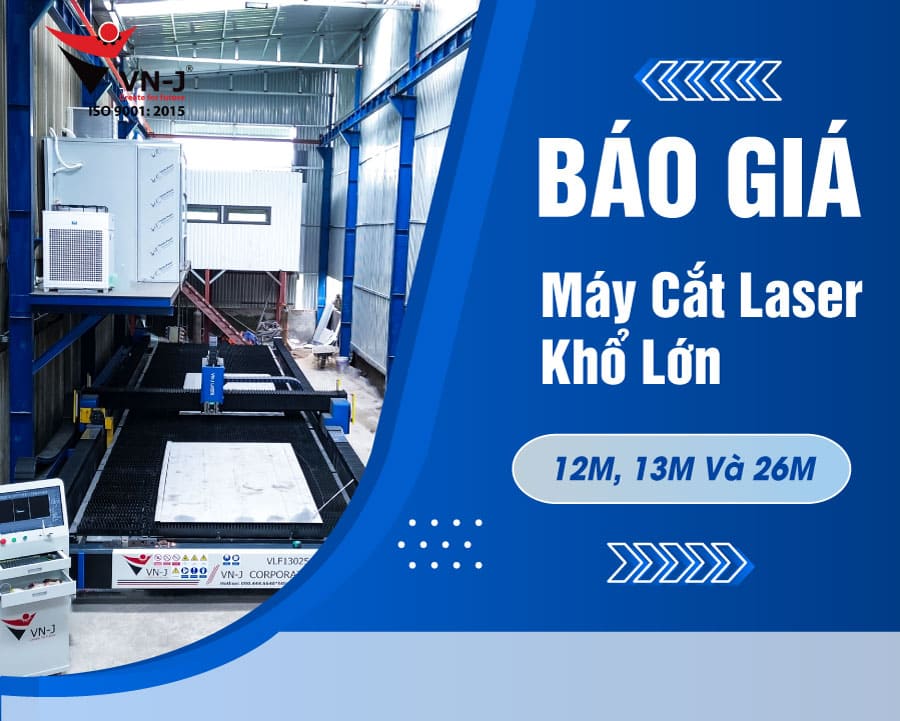 Báo Giá Máy Cắt Laser Khổ Lớn| Máy Cắt Laser CNC Khổ 12M, 13M Và 26M