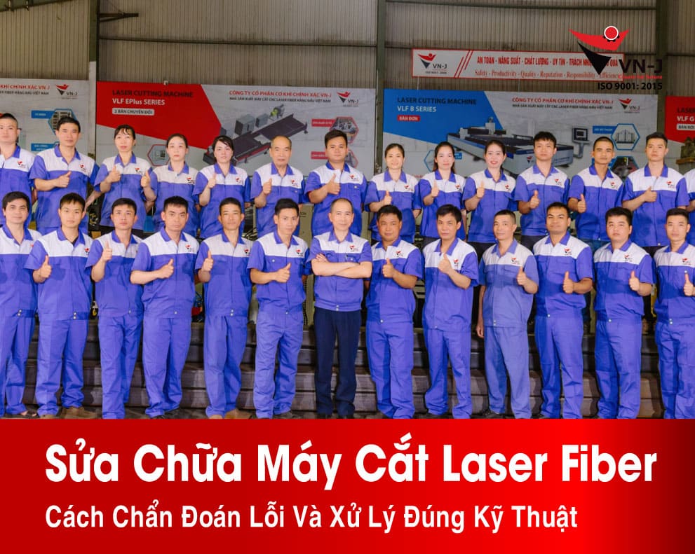 Sửa Chữa Máy Cắt Laser Fiber — Cách Chẩn Đoán Lỗi Và Xử Lý Đúng Kỹ Thuật