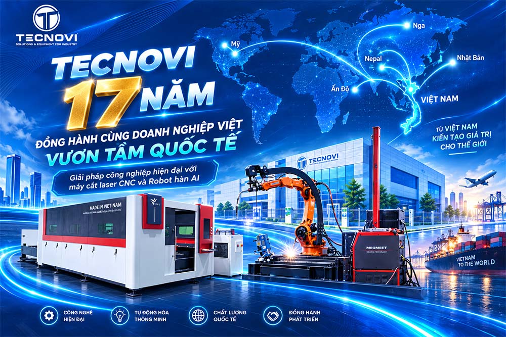 TECNOVI 17 Năm - Đồng Hành Cùng Công Nghiệp Việt, Vươn Tầm Quốc Tế